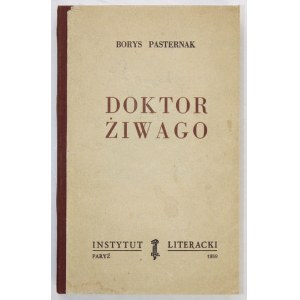 PASTERNAK Borys - Doktor Żiwago. Przełożył z rosyjskiego Paweł Hostowiec. Wiersze w przekładzie Józefa Łobodowskiego. Pa...