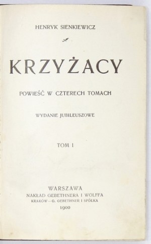 SIENKIEWICZ Henryk - Krzyżacy. T. 1-4. Warszawa 1900. Pierwsze wydanie 