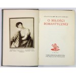 WASYLEWSKI Stanislaw - On romantic love. Poznan 1928; Nakł. Wyd. pol. 8, p. [8], 263, [4], plate 16. opr....