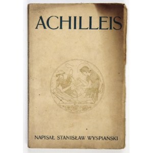 WYSPIAŃSKI S. - Achilleis. 1903. Erste Ausgabe.