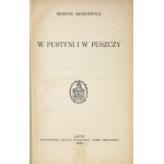 SIENKIEWICZ Henryk - In Wüste und Wildnis. Lwów 1930, Wyd. Zakładu Narodowego im. Ossolińskich. 16d, S. [4], 508....