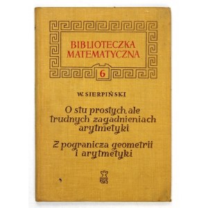 SIERPIŃSKI W. - O stu prostych zagadnieniach. Z dedykacją autora dla H. Steinhausa.