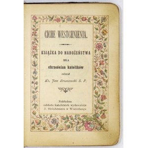 BRZOZOWSKI Jan - Silent Sighs. A devotional book for Catholic Christians. Winterberg [imprim. 1896]....