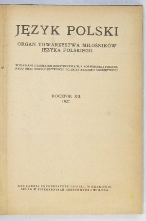 JĘZYK Polski. Organ Towarzystwa Miłośników Języka Polskiego...R. 12-13 1927-1928