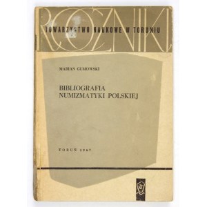 GUMOWSKI Marian - Bibliografia numizmatyki polskiej. Für den Druck vorbereitet und ergänzt von Henryk Baranowski....