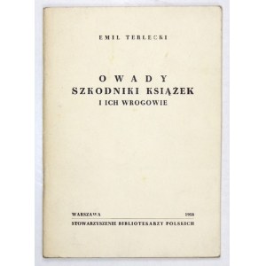 TERLECKI Emil - Owady, szkodniki książek i ich wrogowie. Warszawa 1958. Stowarzyszenie Bibliotekarzy Polskich. 16d,...