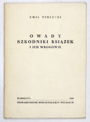 TERLECKI Emil - Owady, szkodniki książek i ich wrogowie. Warszawa 1958. Stowarzyszenie Bibliotekarzy Polskich. 16d,...