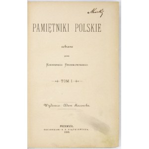 BRONIKOWSKI Ksawery - Polish memoirs collected by ... T.1-2 (in 1 vol.). Przemyśl 1883-1884. published by A. Kaczurba. 8,...