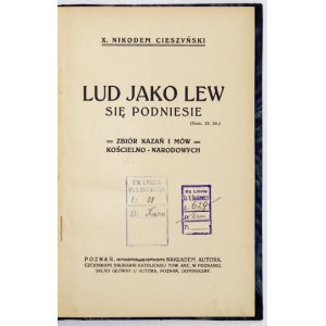 CIESZYŃSKI Nikodem - Lud jako lew się podniesie. Zbiór kazań i mów kościelno-narodowych. Poznań [1921]. Nakł. autora....