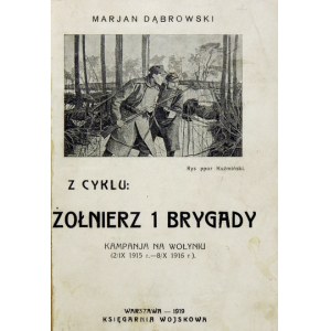 DĄBROWSKI M. - Aus der Reihe: Żołnierz 1 Brygady. Feldzug in Wolhynien. 1919
