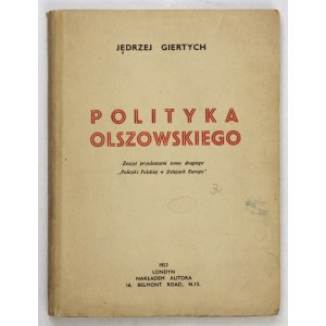 GIERTYCH Jędrzej - Polish politics in the history of Europe. The penultimate volume of the second volume. London 1953. circulation of the author....