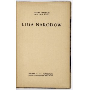 HALECKI Oskar - League of Nations. Poznan-Warsaw [preface 1920]. Bookg. St. Adalbert. 8, s. [4], 196, [1]. Opr. laten....