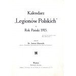 CALENDAR of the Polish Legions for the Year of Our Lord 1915. compiled by Antoni Chmurski. Vienna. Nakł. Viennese Kurjer Pol.....