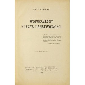 KLISZEWICZ Adolf - Współczesny kryzys państwowości. Kraków 1929. Nakł. Przeglądu Powszechnego. 8, s. 420. opr....