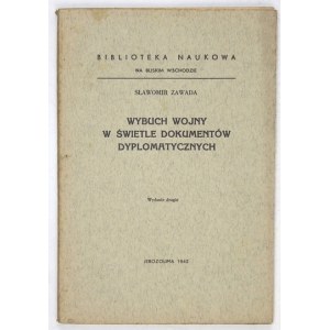 [KOCZY Leon]. Sławomir Zawada [pseud.] - Wybuch wojny w świetle dokumentów dyplomatycznych. Wyd. II. Jerozolima 1942....