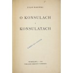 MAKOWSKI Juljan - On consuls and consulates. Warsaw 1918; Nakł. Księg. F. Hoesick. 8, pp. 48. late f. p.,.