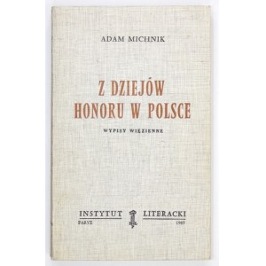 MICHNIK A. - Z dziejów honoru w Polsce. Wypisy więzienne. Bibliot. Kultura, Band 404