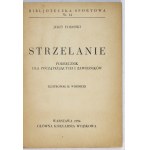 PODOSKI Jerzy - Strzelanie. Podręcznik dla początkujących i zawodników. Ilustrował M. Wodnicki....