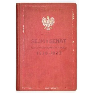 RZEPECKI Tadeusz, RZEPECKI Karol - Sejm i Senat 1928-1933. Podręcznik zawierający wyniki wyborów w województwach, okręga...