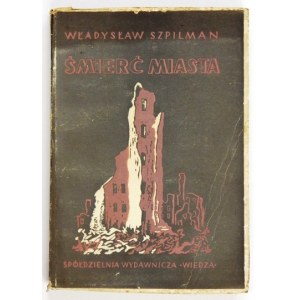 SZPILMAN Władysław - Tod einer Stadt. Memoiren ... 1939-1945. zusammengestellt. J. Waldorff. Warschau 1946, Sp. Wyd. Wiedza. 8,...