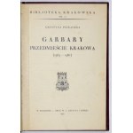 PIERADZKA Krystyna - Garbary, ein Vorort von Krakau (1363-1587). Kraków 1931. Tow. Miłośników Historyi i Zabytków Krakowa...