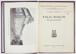 TOMKOWICZ Stanisław - Pałac Biskupi w Krakowie. Kraków 1933. Tow. Miłośników Historji i Zabytków Krakowa. 8, s. s. 40, [...