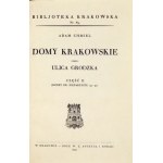 CHMIEL Adam - Domy krakowskie. Ulica Grodzka. Cz. 2 (liczby or. nieparzyste 19-37). Kraków 1935. Druk L....