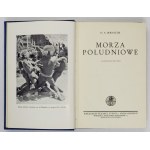 BERNATZIK H[ugo] A[dolf] - Morza południowe. Z 98 ilustracjami oraz mapą. Warszawa [1939]....