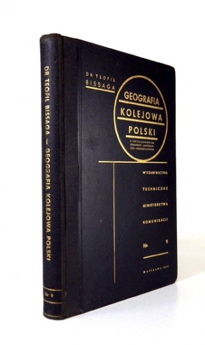BISSAGA T. - Geografia kolejowa Polski ...1938