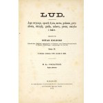 KOLBERG Oskar - Lud. Jego zwyczaje, sposób życia, mowa, podania, przysłowia, obrzędy, gusła, zabawy,...