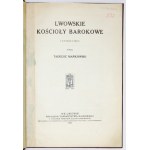 MAŃKOWSKI Tadeusz - Lwowskie kościoły barokowe. Z 66 ryc. w tekście. Lwów 1932. Nakł. Tow. Nauk. 4, s. [2], 152....