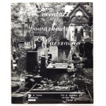 [WARSZAWA - Cmentarz powązkowski w Warszawie] - zestaw 16 czarno-białych reprodukcji fotograficznych. Opr. E....