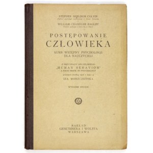 COLVIN Stephen Sheldon, BAGLEY Willian Chandler - Postępowanie człowieka. Kurs wstępny psychologji dla nauczycieli. Z or...