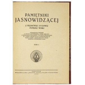 PILCHOWA Agnieszka - Pamiętniki jasnowidzącej z wędrówki życiowej poprzez wieki poprzedzone wstępem o istocie jasnowidze...