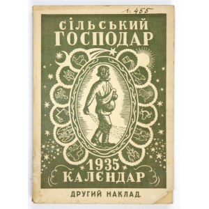 ILJUSTROVANYJ Gospodarskyj Kalendar Silskyj Gospodar [...] na rik 1935. Ričnyk 7. Drugyj naklad....