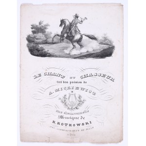 [MICKIEWICZ Adam] - Pieśń myśliwego (tłum.) - Le Chant de Chasseur. Tire des poesies de A. Mickiewicz avec une chansonnette Musique de K. Kotkowski […] Paris [1833].