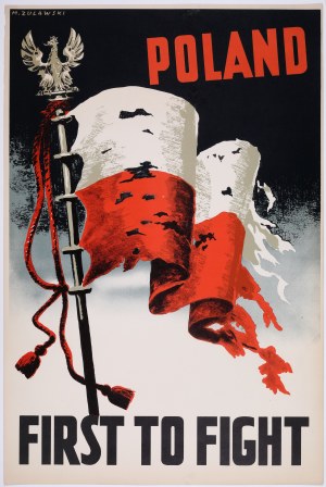 ŻUŁAWSKI Marek (1908-1985) - POLAND FIRST TO FIGHT. Plakat [1939/1940]