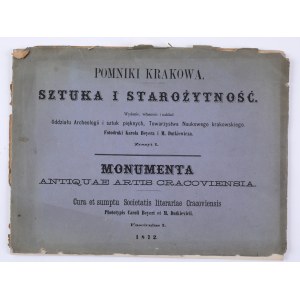 BEYER Karol, DUTKIEWICZ Melencjusz - Denkmäler in Krakau. Krakau 1872