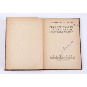 KUTRZEBA S. - Widersprüche und Quellen der polnischen und russischen Kultur. Lemberg 1916