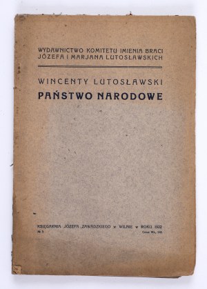 LUTOSŁAWSKI Wincenty - Państwo narodowe, Wilno 1922