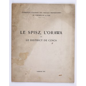 [SPISZ I ORAWA] Le Spisz, L'Orawa et Le district de Czaca, Warsaw 1919 [map].