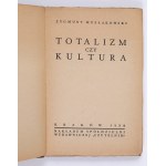 MYSŁAKOWSKI Zygmunt - Totalizm czy kultura, Krakau 1938