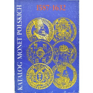Cz. Kamiński - J. Kurpiewski, Katalog Monet Polskich 1587-1632, 1. vydanie, Varšava 1990
