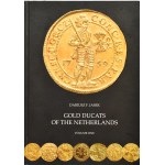 D. Jasek, Gold ducats of the Netherlands, tom 1., Kraków 2015
