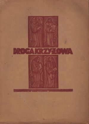 Krystyna WRÓBLEWSKA, Droga krzyżowa. Drzeworyty Krystyny Wróblewskiej