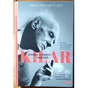 Wilczek-Krupa Maria - Kilar. A genius with two faces