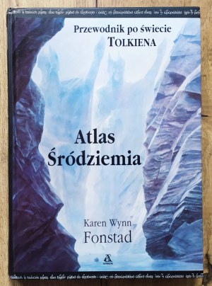 Fonstad Karen Wynn • Atlas Śródziemia. Przewodnik po świecie Tolkiena