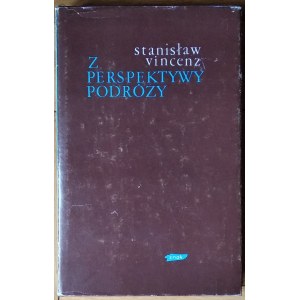 Vincenz Stanisław • Z perspektywy podróży