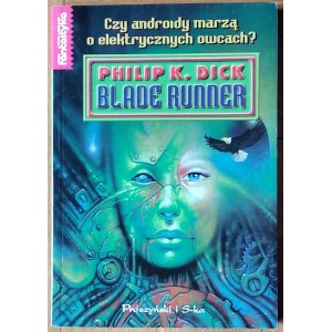 Dick Philip K. - Blade Runner