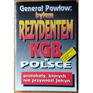 Generał Pawłow • Byłem rezydentem KGB w Polsce